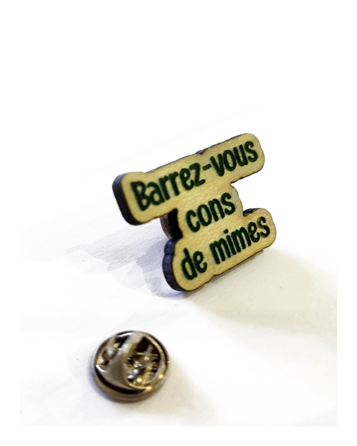 Pin's "Barrez vous cons de mimes"